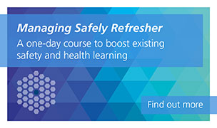 Managing Safely Refresher is a one-day course to boost existing safety and health learning